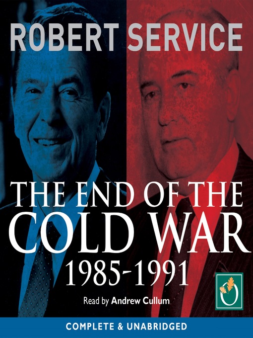 Title details for The End of the Cold War by Robert Service - Available